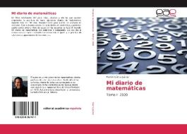 Mi diario de matemáticas di Martín Sáenz Juárez edito da EAE