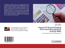Impact Of Record Keeping And Fraud Management Among SMEs di Olufemi Aladejebi, Johnson Oladimeji edito da LAP Lambert Academic Publishing