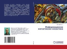 Informacionno kognitiwnaq semantika di Vasilij Matchin edito da LAP LAMBERT Academic Publishing