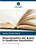 Determinanten der Armut in ländlichen Haushalten di Zegeye Paulos Borko edito da Verlag Unser Wissen