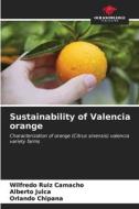 Sustainability of Valencia orange di Wilfredo Ruiz Camacho, Alberto Julca, Orlando Chipana edito da Our Knowledge Publishing