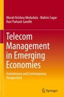 Telecom Management in Emerging Economies di Sagar Mahim, Murali Krishna Medudula, Ravi Parkash Gandhi edito da Springer, India, Private Ltd