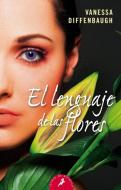 El Lenguaje de Las Flores di Vanessa Diffenbaugh edito da SALAMANDRA