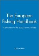 The European Fishing Handbook CD-ROM: A Directory of the European Fish Trade di Frimodt, Claus Frimodt edito da Wiley-Blackwell