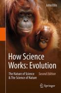 How Science Works: Evolution di John Ellis edito da Springer Netherlands