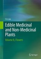 Edible Medicinal and Non Medicinal Plants di T. K. Lim edito da Springer Netherlands