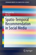 Spatio-Temporal Recommendation in Social Media di Bin Cui, Hongzhi Yin edito da Springer Singapore