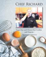 Chef Richard di Richard Arroyo edito da Page Publishing Inc