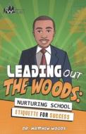 Leading Out The Woods di Matthew Woods edito da Repro India Limited