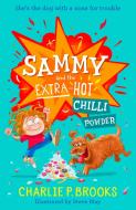 Sammy And The Extra Hot Chilli Powder di Charlie P. Brooks edito da HarperCollins Publishers