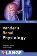Vanders Renal Physiology, Eighth Edition di Douglas Eaton, John Pooler edito da McGraw-Hill Education - Europe