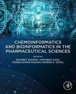 Chemoinformatics And Bioinformatics In The Pharmaceutical Sciences edito da Elsevier Science Publishing Co Inc