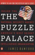 The Puzzle Palace: Inside America's Most Secret Intelligence Organization di James Bamford edito da PENGUIN GROUP
