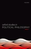 Oxford Studies In Political Philosophy Volume 7 di David Sobel edito da Oxford University Press