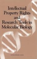 Intellectual Property Rights And Research Tools In Molecular Biology di Commission on Life Sciences, Division on Earth and Life Studies, National Research Council, National Academy of Sciences edito da National Academies Press