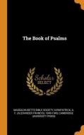 The Book of Psalms di Massachusetts Bible Society, Cambridge University Press edito da FRANKLIN CLASSICS TRADE PR