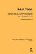 Ra Ja Yoga di Swa mi Vivekananda edito da Taylor & Francis Ltd