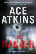 The Ranger di Ace Atkins edito da G. P. Putnam's Sons