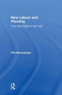 New Labour and Planning di Phil (University of Cambridge Allmendinger edito da Taylor & Francis Ltd