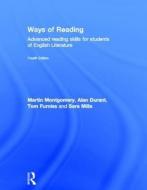 Ways of Reading di Martin Montgomery, Alan Durant, Tom Furniss, Sara Mills edito da Taylor & Francis Ltd