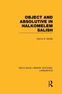 Object and Absolutive in Halkomelem Salish (Rle Linguistics F: World Linguistics) di Donna B. Gerdts edito da ROUTLEDGE