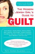 The Modern Jewish Girl's Guide to Guilt edito da PLUME