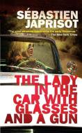 The Lady in the Car with Glasses and a Gun di Sebastien Japrisot edito da DOVER PUBN INC