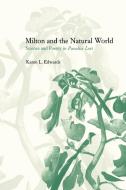 Milton and the Natural World di Karen L. Edwards edito da Cambridge University Press