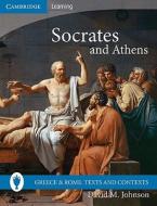 Socrates and Athens di David M. Johnson edito da Cambridge University Press
