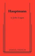 Hauptmann di John Logan edito da SAMUEL FRENCH TRADE