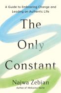 The Only Constant di Najwa Zebian edito da Random House LLC US