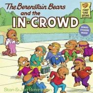 The Berenstain Bears and the In-Crowd di Stan Berenstain, Jan Berenstain edito da TURTLEBACK BOOKS