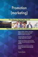 Promotion (marketing) The Ultimate Step-By-Step Guide di Gerardus Blokdyk edito da 5STARCooks