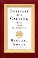 Business As A Calling di Michael Novak edito da Simon & Schuster Ltd
