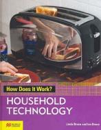 How Does It Work? Household Technology Macmillan Library di Linda Bruce, Ian Bruce edito da Macmillan Education Australia