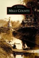 Mills County di Ryan Roenfeld edito da ARCADIA PUB (SC)