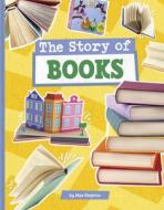 The Story of Books di Mae Respicio edito da PEBBLE BOOKS