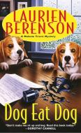 Dog Eat Dog di Laurien Berenson edito da KENSINGTON PUB CORP