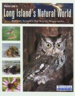 Newsday's Guide to Long Island's Natural World di Newsday Inc., Lisa Davila edito da Rowman & Littlefield