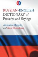 Margulis, A:  Russian-English Dictionary of Proverbs and Say di Alexander Margulis edito da McFarland