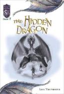 The Hidden Dragon di Lisa Trutkoff Trumbauer edito da Wizards Of The Coast