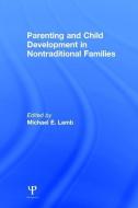 Parenting and Child Development in Nontraditional Families di Lamb edito da Taylor & Francis Inc
