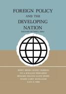 Foreign Policy and the Developing Nation di Richard Butwell edito da University Press of Kentucky