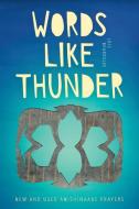 Words Like Thunder: New and Used Anishinaabe Prayers di Lois Beardslee edito da WAYNE ST UNIV PR