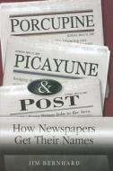 Porcupine, Picayune, and Post di Jim Bernhard edito da University of Missouri Press
