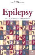 Epilepsy di Gill Parkinson, Mike Johnson edito da Bloomsbury Publishing PLC