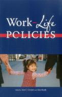 Work Life Policies di Ann C. Crouter, Alan Booth edito da Urban Institute Press,U.S.