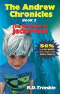 The Revenge of Jack Frost: The Andrew Chronicles di R. D. Trimble edito da Books You Can Trust Publishing