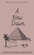A New Dawn di Owoicho Edoh Stephen Owoicho edito da Blurb