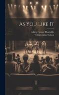 As You Like It di Ashley Horace Thorndike, William Allan Neilson edito da LEGARE STREET PR